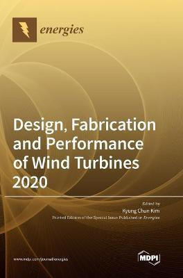 Design, Fabrication and Performance of Wind Turbines 2020(English, Hardcover, unknown)