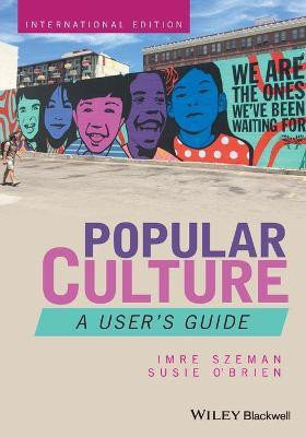 Popular Culture(English, Paperback, Szeman Imre)