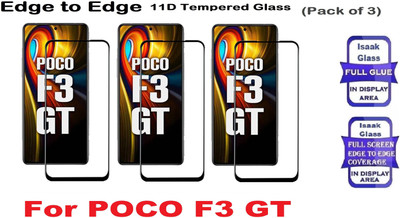 ISAAK Edge To Edge Tempered Glass for Poco F3 GT Edge to Edge, Full Glue, 11D Tempered Glass(Pack of 3)
