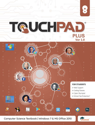 Touchpad PLUS Version 1.0 - Class 8 (Win 7 & MS Office 2010)(Paperback, Orange Education Pvt Ltd)