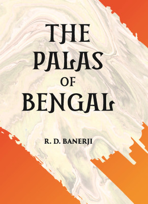 THE PALAS OF BENGAL(Paperback, R. D. BANERJI)