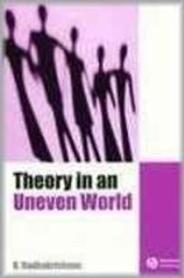Theory in an Uneven World 01 Edition(English, Paperback, R. Radhakrishnan)