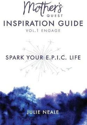 Mother's Quest Inspiration Guide(English, Paperback, Neale Julie)