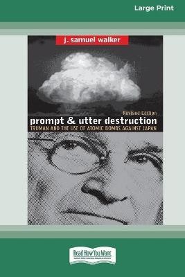 Prompt and Utter Destruction(English, Paperback, Walker J Samuel)