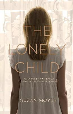 The Lonely Child(English, Paperback, Susan Moyer)