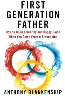 First Generation Father(English, Paperback, Blankenship Anthony)