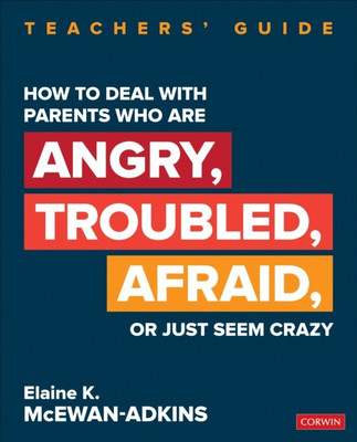 How to Deal With Parents Who Are Angry, Troubled, Afraid, or Just Seem Crazy(English, Paperback, McEwan-Adkins Elaine K.)