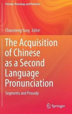 The Acquisition of Chinese as a Second Language Pronunciation(English, Hardcover, unknown)