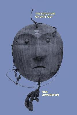 The Structure of Days Out(English, Paperback, Lowenstein Tom)