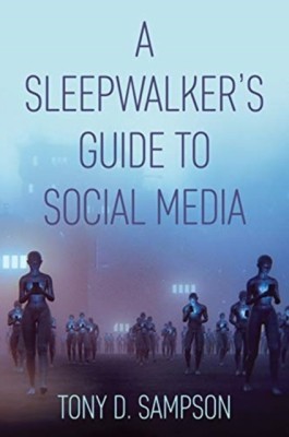 A Sleepwalker's Guide to Social Media(English, Paperback, Sampson Tony D.)