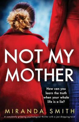 Not My Mother(English, Paperback, Smith Miranda)