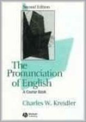 The Pronunciation of English A Course Book 02 Edition(English, Paperback, Charles W. Kreidler)