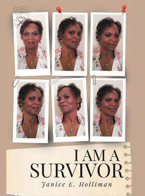 I Am a Survivor(English, Hardcover, Holliman Janice E)