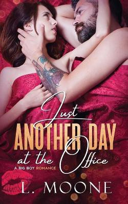 Just Another Day at the Office(English, Paperback, Moone L.)