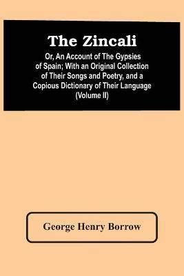 The Zincali(English, Paperback, Henry Borrow George)