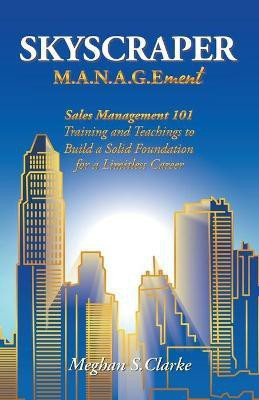Skyscraper M.A.N.A.G.Ement(English, Paperback, Clarke Meghan S)
