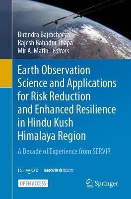 Earth Observation Science and Applications for Risk Reduction and Enhanced Resilience in Hindu Kush Himalaya Region(English, Paperback, unknown)