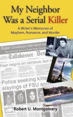 My Neighbor Was a Serial Killer(English, Paperback, Montgomery Robert U)