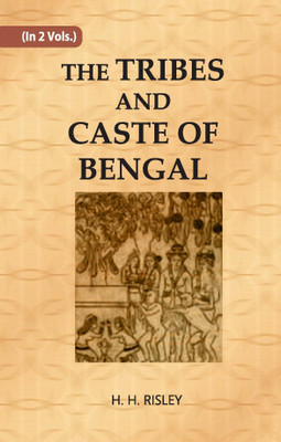 THE TRIBES AND CASTES OF BENGAL(Paperback, H. H. RISLEY)