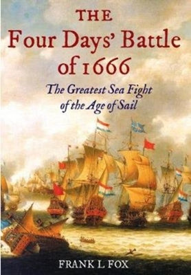 The Four Days' Battle of 1666(English, Paperback, Fox Frank L.)