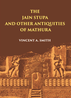 THE JAIN STUPA(Paperback, VINCENT A. SMITH)