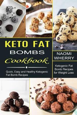 Keto Fat Bombs Cookbook(English, Paperback, Wherry Naomi)