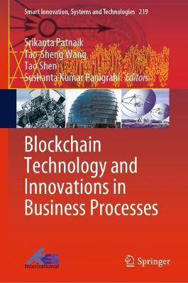Blockchain Technology and Innovations in Business Processes(English, Hardcover, unknown)