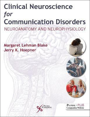 Clinical Neuroscience for Communication Disorders(English, Hardcover, Blake Margaret Lehman)