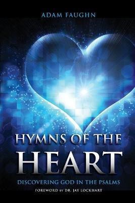 Hymns of the Heart(English, Paperback, Faughn Adam)