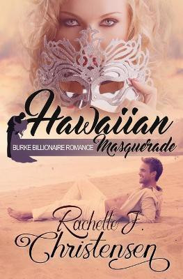 Hawaiian Masquerade(English, Paperback, Christensen Rachelle J)