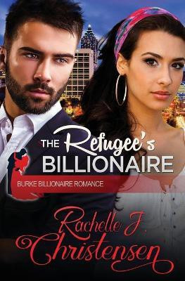 The Refugee's Billionaire(English, Paperback, Christensen Rachelle J)