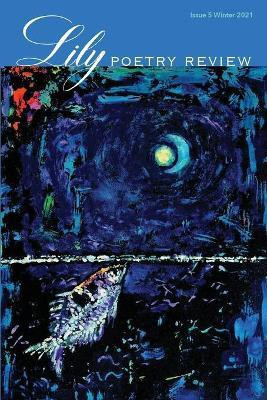 Lily Poetry Review Issue 5(English, Paperback, unknown)