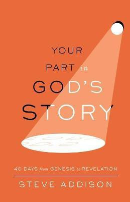 Your Part in God's Story(English, Paperback, Addison Steve)