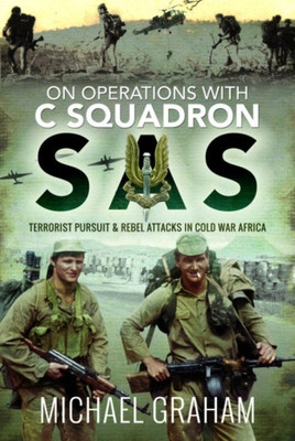 On Operations with C Squadron SAS(English, Hardcover, Graham Michael)