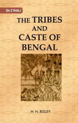 THE TRIBES AND CASTES OF BENGAL, Vol - 2(Paperback, H. H. RISLEY)