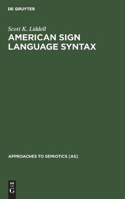 American Sign Language Syntax(English, Hardcover, Liddell Scott K.)