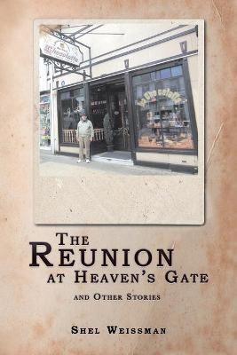 The Reunion at Heaven'S Gate and Other Stories(English, Paperback, Weissman Shel)