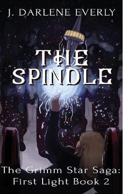 The Spindle(English, Paperback, Everly J Darlene)
