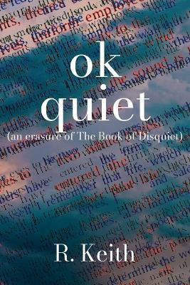 Ok Quiet(English, Paperback, Keith R)