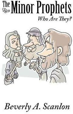 The Minor Prophets(English, Paperback, Scanlon Beverly a)