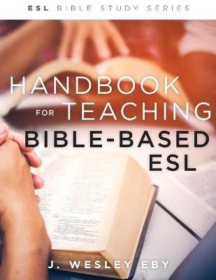 Handbook for Teaching Bible-Based Esl, Revised(English, Paperback, unknown)