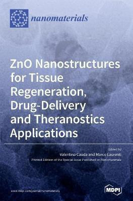 ZnO Nanostructures for Tissue Regeneration, Drug-Delivery and Theranostics Applications(English, Hardcover, unknown)