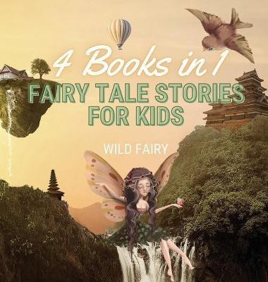 Fairy Tale Stories for Kids(English, Hardcover, Fairy Wild)