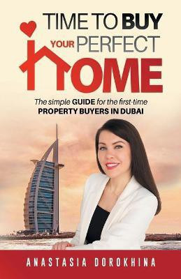 Time to Buy Your Perfect Home(English, Paperback, Dorokhina Anastasia)