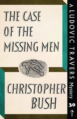 The Case of the Missing Men(English, Paperback, Bush Christopher)