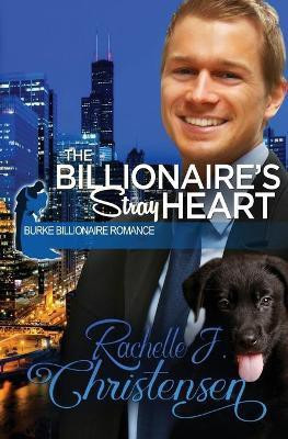 The Billionaire's Stray Heart(English, Paperback, Christensen Rachelle J)