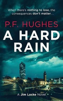 A Hard Rain(English, Paperback, Hughes P F)