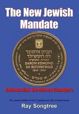 The New Jewish Mandate (Vol. 2, Lipstick and War Crimes Series)(English, Paperback, Songtree Ray)