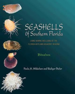 Seashells of Southern Florida(English, Hardcover, Mikkelsen Paula M.)
