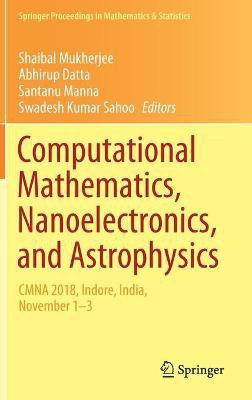 Computational Mathematics, Nanoelectronics, and Astrophysics(English, Hardcover, unknown)